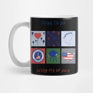 Thing to do every 4th of july Mug